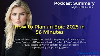 How to Plan an Epic 2025 in 56 Minutes - Key Insights Summary