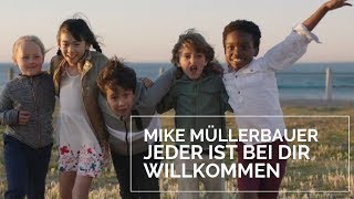 Mike Müllerbauer – Jeder ist bei dir willkommen (Lyric Video)