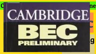 What is BEC - Business English Certificate - Cambridge BEC Preliminary - BEC Preliminary Level