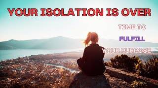 Your Isolation Phase Is Ending - 5 Signs Your New Beginning Is Here