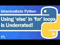 Using 'Else' with 'For' Loops | Intermediate Python Tutorial | Updated 2023