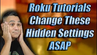 Change These Hidden Roku Settings NOW Roku Tutorials