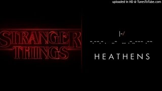 Stranger Things/twenty one pilots - Stranger Things/Heathens (Mashup)