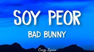 Bad Bunny - Soy Peor (Video Lyrics oficial)