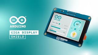 Arduino GIGA Display Shield: Step Up Your Game, with a Simple Touch!