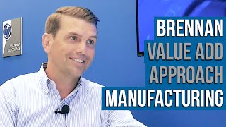 Brennan Value Add Approach To Manufacturing