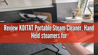 Review KOITAT Portable Steam Cleaner, Hand Held steamers for cleaning house, Home Multi Purpose - 10