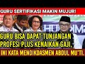 Guru Sertifikasi Makin Mujur! Akan Dapat Tunjangan Profesi (TPG) Plus Kenaikan Gaji.