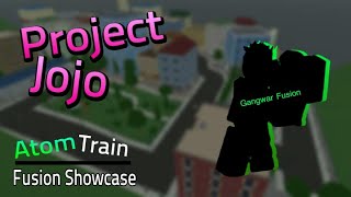 [Project Jojo/PJJ] Atom-Train Showcase |Gang War and Trolling Fusions | PJJ - ROBLOX