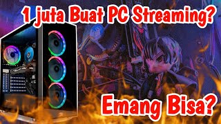 🔥Rakit PC Murah 1 Jutaan untuk Live Streaming? Bisa Banget! Rakit PC Terjangkau 2024🔥