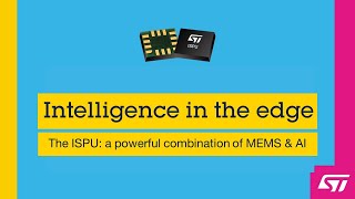 AI コアを備えた MEMS センサー (ISPU - インテリジェント センサー プロセッシング ユニット)