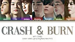 GOT7 (갓세븐) - Crash \u0026 Burn - [Color Coded Lyrics Eng/Rom/Han/가사]