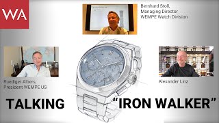 Talking Wempe Glashütte I/SA Iron Walker with Bernhard Stoll \u0026 Ruediger Albers