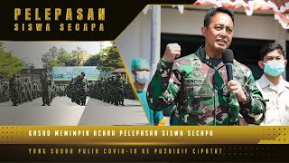 Kasad Pimpin Acara Pelepasan Siswa Secapa-AD yang Sudah Pulih dari Covid-19 | 60\