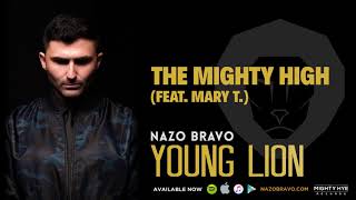 Nazo Bravo - The Mighty High (feat. Mary T.)