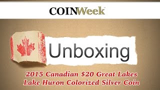 Coinweek Unboxing: Canada 2015 Lake Huron $20 Silver Coin - Video: 5:54