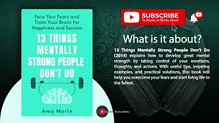 13 Things Mentally Strong People Don't Do by Amy Morin (Free Summary)