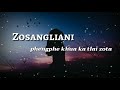 Zosangliani - Phengphe khua ka tlai zota