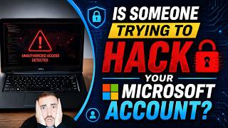 Is Someone Trying to Hack Your Microsoft Account?