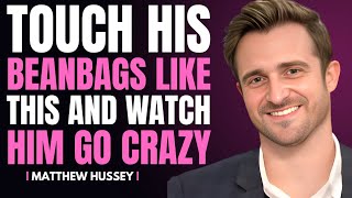 How to Give Him a Mind-Blowing Intimate Massage | Matthew Hussey