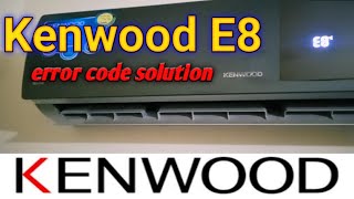 Kenwood inverter ac E8 error code solution Urdu/Hindi