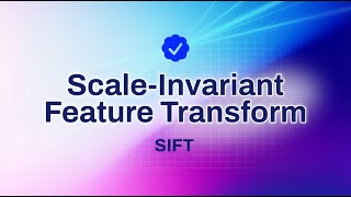 How SIFT Works | Keypoints, Descriptors & Applications Explained | Image Processing & Vision AI 🚀