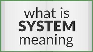 System | meaning of System