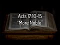 Acts 17:10-15 “More Noble”