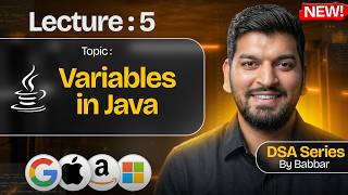 Lecture 5: VARIABLES in Java || DSA Series by Babbar