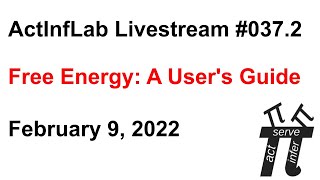 ActInf Livestream #037.2 ~ "Free Energy: A User's Guide"