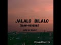 jalalo bilalo lofi song rajasthani folk song rajasthani reverb song folkmusic rajasthani