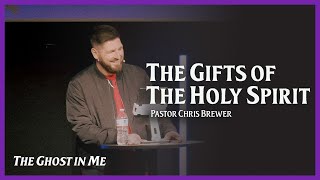 The Gifts of the Spirit | Pastor Chris Brewer | Discover Church