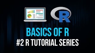 Variables, Data Types, Operators - R Tutorial Series #2