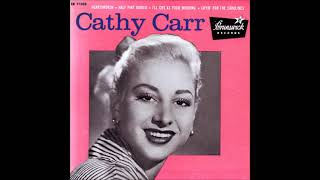 Cathy Carr - To Know Him, Is To Love Him