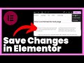 How to Save Changes in Elementor