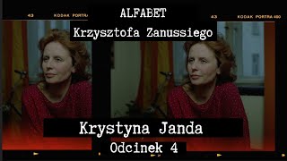 ALFABET  KRZYSZTOFA ZANUSSIEGO |  KRYSTYNA JANDA | ODC. 4