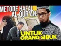 CARA Hafal Al-Qur’an 3 JUZ 30 Hari Buat Anda yg Sibuk - Ustadz Adi Hidayat LC MA