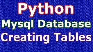 Python Database Creating Mysql Tables With Python #27