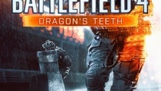 BATTLEFIELD 4 'Dragon's Teeth' DLC News and Info!! [HD]