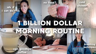 I TRIED THE 1 BILLION DOLLAR MORNING ROUTINE & this is what happened...