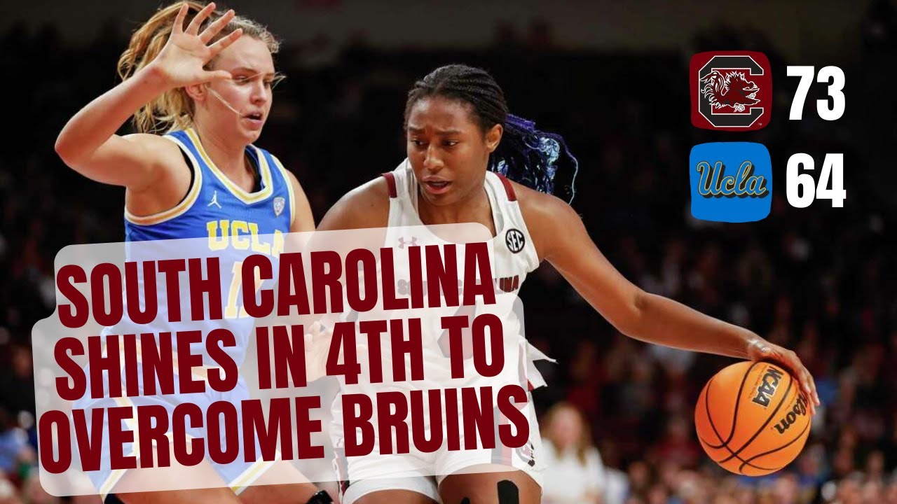 No. 1 South Carolina Vs No. 15 UCLA | SC Pushes Ahead Late 73-64 | NCAA ...