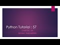 Python Tutorial 57 : Default Parameters
