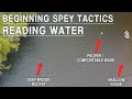 Reading Water | Beginning Spey Tactics Ep. 4