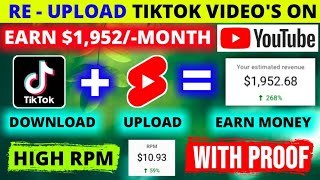Re - Upload TikTok Videos on YouTube Shorts By Secret Genuine Method | Earn $1,952/Month From Shorts