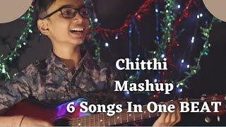 Chitthi Mashup | 6 Songs In One Beat | @AumAgrahari| Hindi Bollywood Mashup Songs