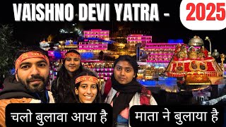 Vaishno Devi Yatra 2025 / श्री माता वैष्णो देवी यात्रा / complete plan guide