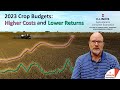 2023 Crop Budgets: Higher Costs and Lower Returns