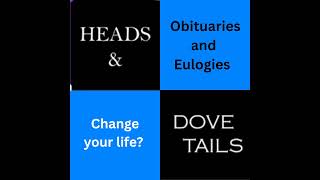 From obituaries and eulogies to change your life?