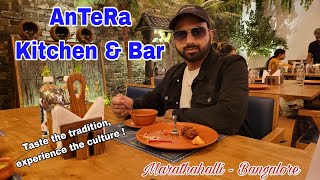 AnTeRa Kitchen \u0026 Bar - Marathahalli - Bangalore || Fine Dining || Restaurant Review || Team FunnyFam