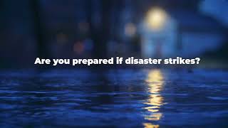 What if Disaster Strikes - Are You Ready?